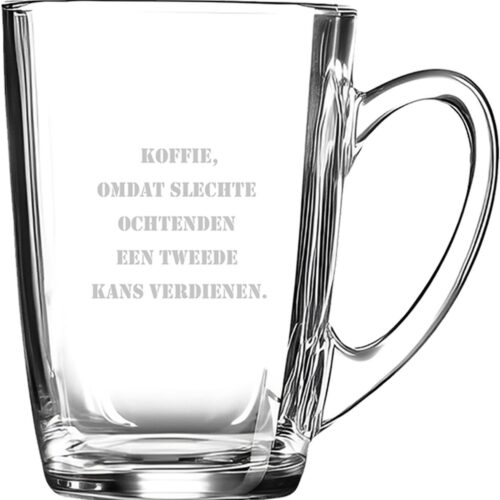 Gegraveerde Koffieglas 32cl Koffie omdat slechte ochtende een tweede kans verdienen