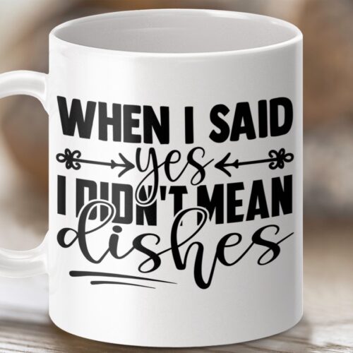 grappige mok, cadeau voor haar, keukenhulp, niet de afwas, huishoudelijke humor, koffie mok cadeau, thee mok, ja zei mok, lach mok, grappig cadeau, theecadeau, mok met spreuk, huishouden